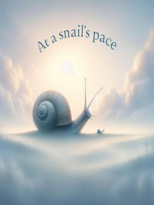 cover image of At a Snails Pace